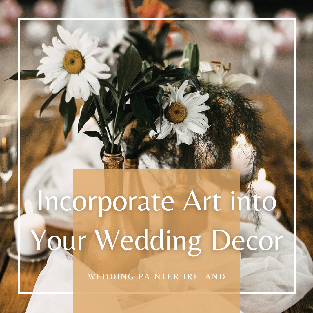 How to Incorporate Art into Your Wedding Decor